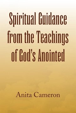Spiritual Guidance from the Teachings of God's Anointed
