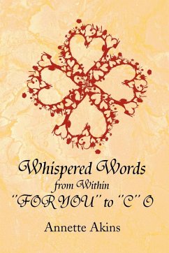 Whispered Words from Within ''FOR YOU'' to ''C'' O - Akins, Annette