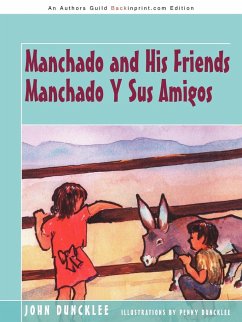Manchado and His Friends Manchado Y Sus Amigos - Duncklee, John