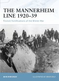 The Mannerheim Line 1920-39: Finnish Fortifications of the Winter War