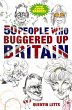50 People Who Buggered Up Britain - Bild 1