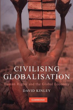 Civilising Globalisation - Kinley, David