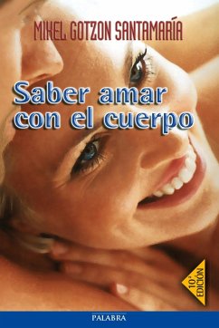 Saber amar con el cuerpo - Santamaría Garai, Mikel Gotzon