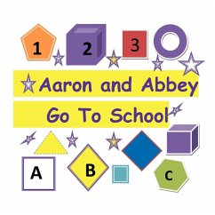 Aaron And Abbey Go To School - Neely, Wilma F.