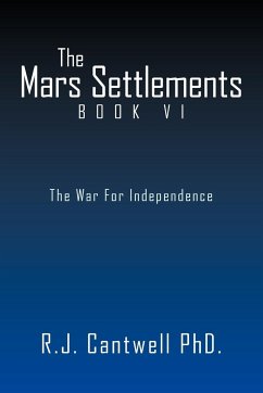 The Mars Settlement Book VI - Cantwell, R. J.