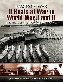 U-Boats at War in World War I and II - Sutherland, Jon