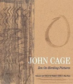 John Cage: Zen Ox-Herding Pictures - Addiss, Stephen; Kass, Ray