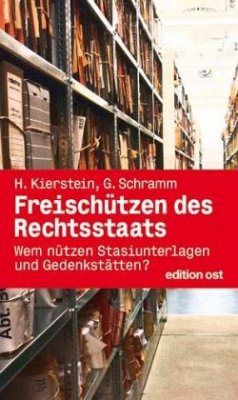 Freischützen des Rechtsstaats - Kierstein, Herbert;Schramm, Gotthold