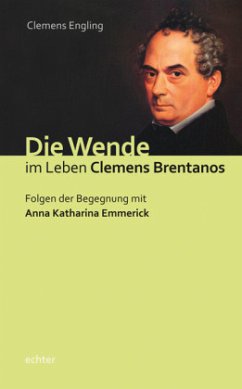 Die Wende im Leben Clemens Brentanos - Engling, Clemens