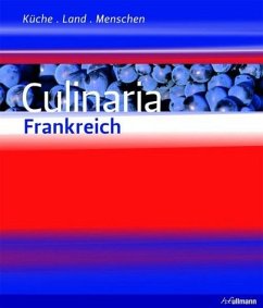 Culinaria Frankreich - Küche, Land, Menschen - André Dominé