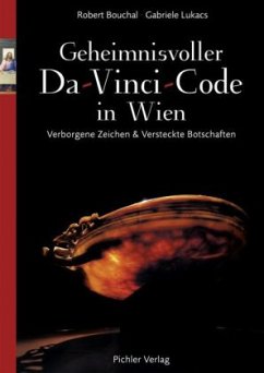 Geheimnisvoller Da Vinci Code in Wien - Bouchal, Robert; Lukacs, Gabriele