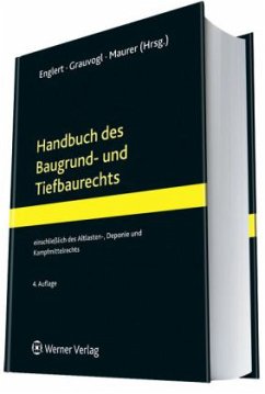 Handbuch des Baugrund- und Tiefbaurechts - Englert, Klaus; Grauvogl, Josef; Maurer, Michael