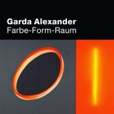 Garda Alexander. Farbe-Form-Raum Garda Alexander. Farbe-Form-Raum