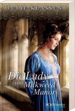 Die Lady von Milkweed Manor - Klassen, Julie