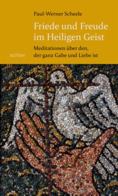 Friede und Freude im Heiligen Geist - Scheele, Paul-Werner