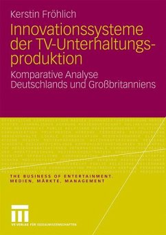 Innovationssysteme der TV-Unterhaltungsproduktion - Fröhlich, Kerstin