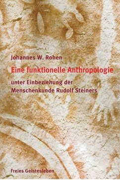 Eine funktionelle und spirituelle Anthropologie - Rohen, Johannes;Rohen, Johannes W.