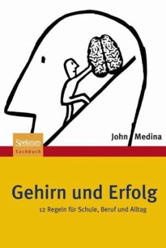 Gehirn und Erfolg - Medina, John J.