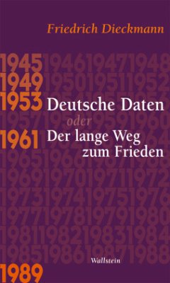 Deutsche Daten oder Der lange Weg zum Frieden - Dieckmann, Friedrich
