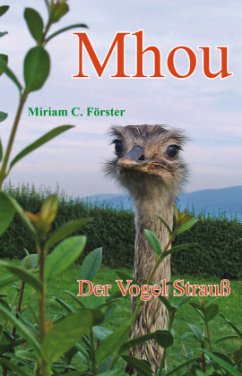 Der Vogel Strauß / Mhou - Förster, Miriam C.