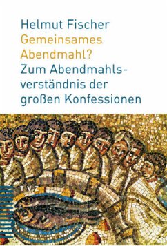 Gemeinsames Abendmahl? - Fischer, Helmut