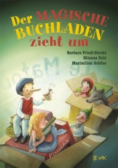 Der magische Buchladen zieht um - Schöne, Maximilian;Friedl-Stocks, Barbara;Pohl, Etienne