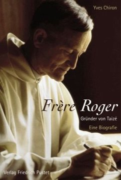 Frère Roger - Gründer von Taizé - Chiron, Yves