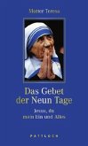 Mutter Teresa - Das Gebet der Neun Tage