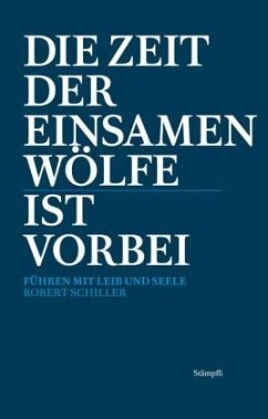 Die Zeit der einsamen Wölfe ist vorbei - Schiller, Robert