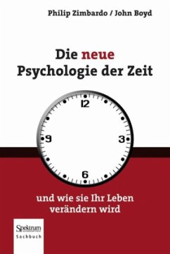 Die neue Psychologie der Zeit - Zimbardo, Philip G.; Boyd, John