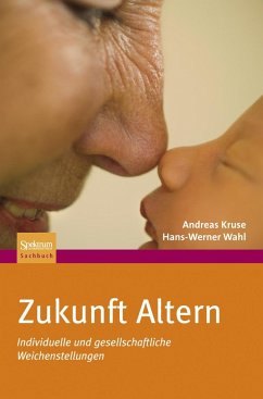 Zukunft Altern - Kruse, Andreas; Wahl, Hans-Werner