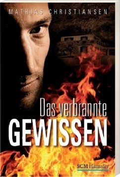 Das verbrannte Gewissen - Christiansen, Mathias