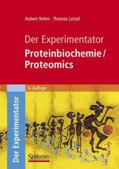 Proteinbiochemie, Proteomics - Rehm, Hubert; Letzel, Thomas