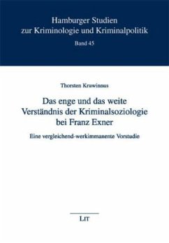 Cover Das enge und das weite Verständnis der Kriminalsoziologie bei Franz Exner