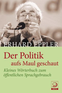 Der Politik aufs Maul geschaut - Eppler, Erhard