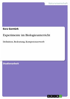 Experimente im Biologieunterricht - Gentürk, Esra