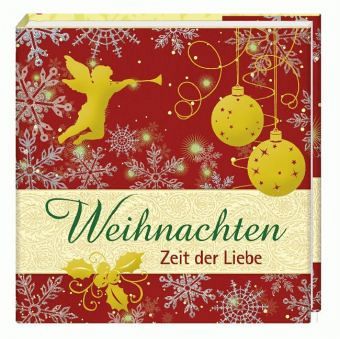 Weihnachten, Zeit der Liebe