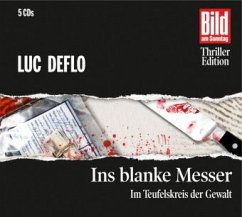 Ins blanke Messer, 5 Audio-CDs - Deflo, Luc