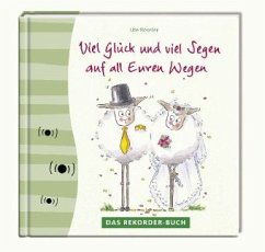 Viel Glück und viel Segen auf all Euren Wegen, Das Rekorder-Buch - Röseler, Ute