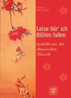 Leise hör ich Blüten fallen, m. Audio-CD - Zhao, Yan; Ziethen, Dieter