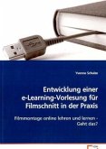 Entwicklung einer e-Learning-Vorlesung für Filmschnitt in der Praxis