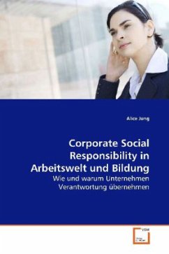 Corporate Social Responsibility in Arbeitswelt und Bildung - Jung, Alice