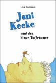 Jani Kecke und der blaue Tagträumer