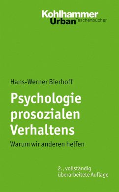 Psychologie prosozialen Verhaltens - Bierhoff, Hans-Werner