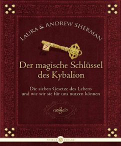 Der magische Schlüssel des Kybalion - Sherman, Laura; Sherman, Andrew