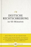 Deutsche Rechtschreibung in 60 Minuten