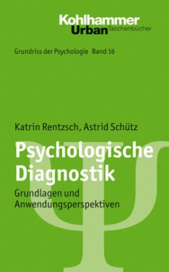 Psychologische Diagnostik - Rentzsch, Katrin;Schütz, Astrid