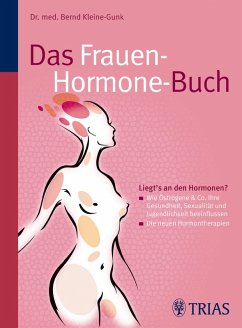 Das Frauen-Hormone-Buch - Wie Östrogene & Co. Ihre Gesundheit und Sexualität beeinflussen - Kleine-Gunk, Bernd