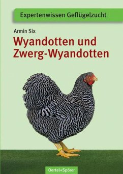 Wyandotten und Zwerg-Wyandotten - Six, Armin