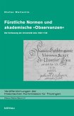 Fürstliche Normen und akademische »Observanzen«